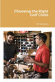 Book cover of: Choosing the Right Golf Clubs