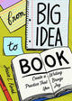 Book cover of: From Big Idea to Book. By: Jessie L. Kwak