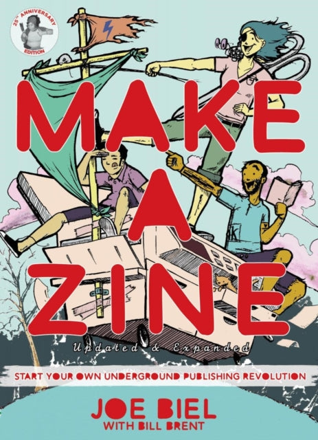 Make a Zine!, Start Your Own Underground Publishing Revolution (4th Edition) 9781648411564 Joe Biel