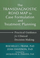 Book cover of: Transdiagnostic Road Map to Case Formulation and Treatment Planning. By: Rochelle I. Frank