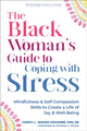 Book cover of: The Black Woman’s Guide to Coping with Stress. By: Cheryl L. Woods Giscombe