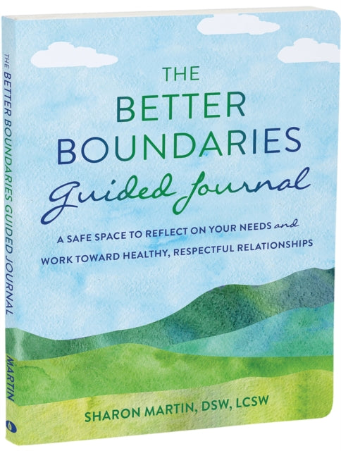 Book cover of: The Better Boundaries Guided Journal. By: Sharon Martin