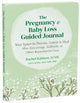 Book cover of: The Pregnancy and Baby Loss Guided Journal. By: Rachel Rabinor