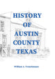 Book cover of: History of Austin County Texas. By: Stephen Engelking
