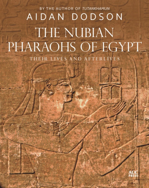 Book cover of: Nubian Pharaohs of Egypt. By: Aidan Dodson