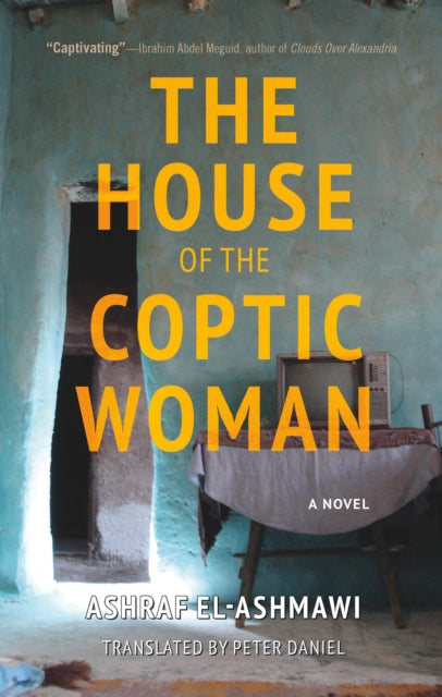 Book cover of: House of the Coptic Woman. By: Ashraf El-Ashmawi