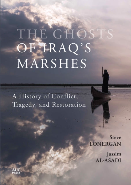 Book cover of: Ghosts of Iraq's Marshes. By: Steve Lonergan