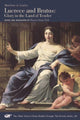 Book cover of: Lucrece and Brutus – Glory in the Land of Tender. By: Madeleine de Scudéry