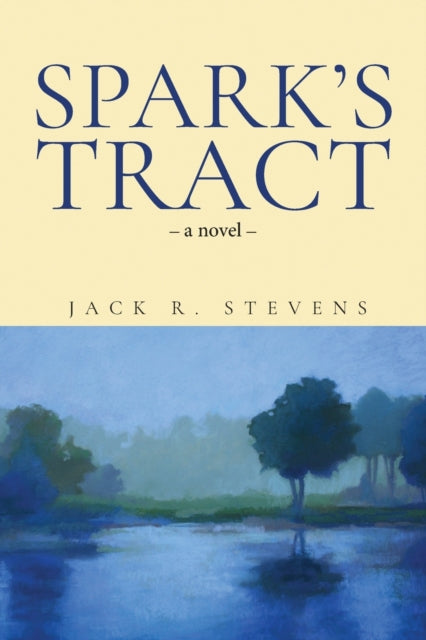 Book cover of: Spark's Tract. By: Jack Stevens