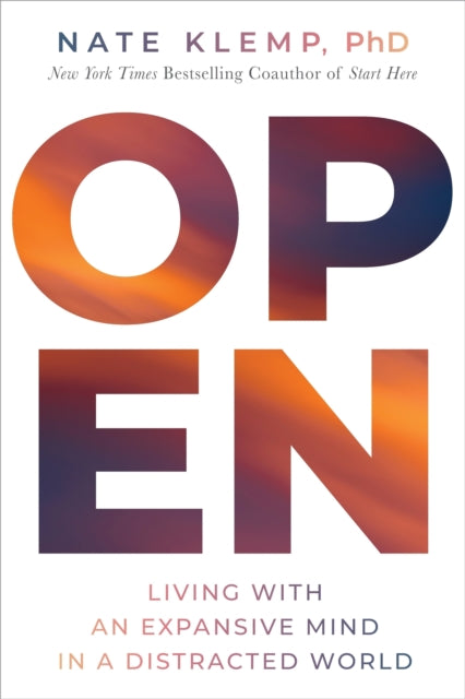 Book cover of: Open. By: Nate Klemp