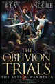 Book cover of: Oblivion Trials. By: D'artagnan Rey