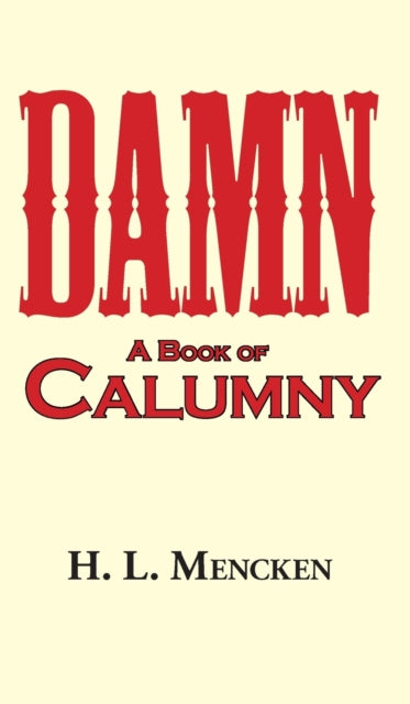Book cover of: Damn! a Book of Calumny