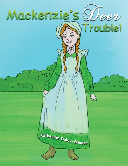 Book cover of: Mackenzie's Deer Trouble!