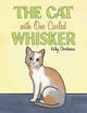 Book cover of: Cat With One Curled Whisker. By: Kathy Christensen