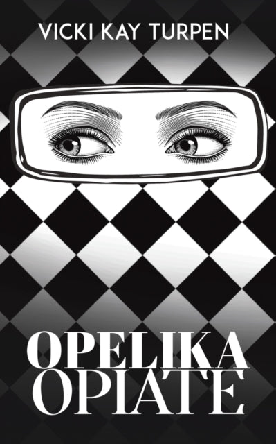 Book cover of: Opelika Opiate. By: Vicki Kay Turpen
