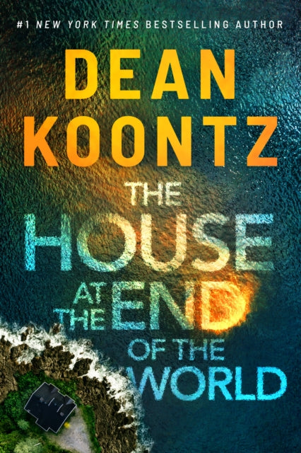 Book cover of: House at the End of the World. By: Dean Koontz