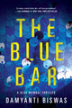 Book cover of: Blue Bar. By: Damyanti Biswas