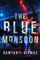 Book cover of: Blue Monsoon. By: Damyanti Biswas
