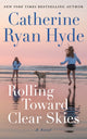 Book cover of: Rolling Toward Clear Skies. By: Catherine Ryan Hyde