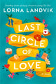 Book cover of: Last Circle of Love. By: Lorna Landvik