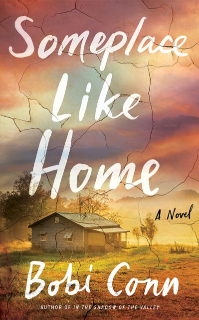 Book cover of: Someplace Like Home. By: Bobi Conn