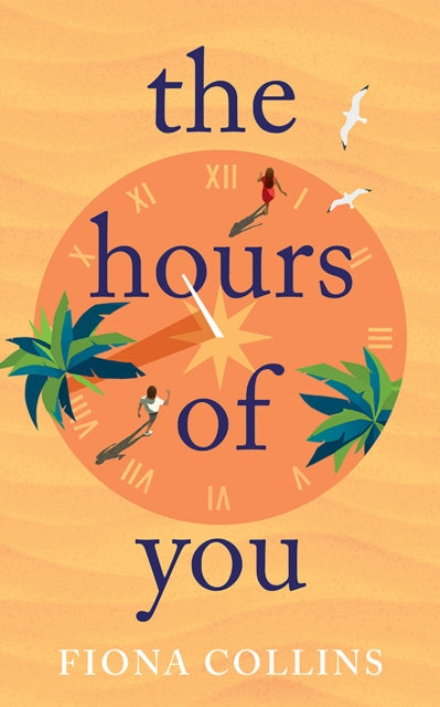 Book cover of: Hours of You. By: Fiona Collins