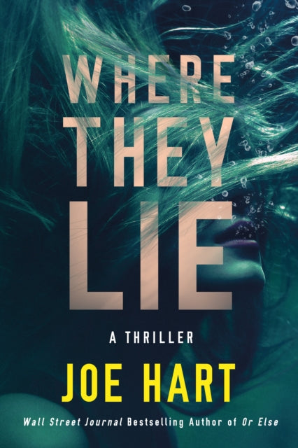 Book cover of: Where They Lie. By: Joe Hart