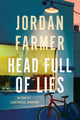 Book cover of: Head Full of Lies. By: Jordan Farmer