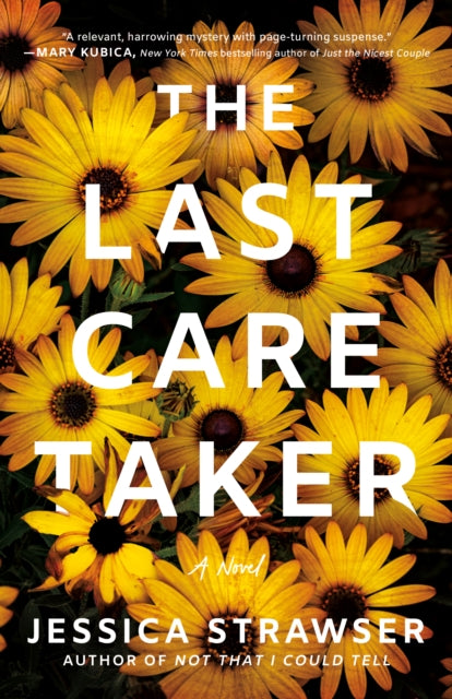 Book cover of: Last Caretaker. By: Jessica Strawser