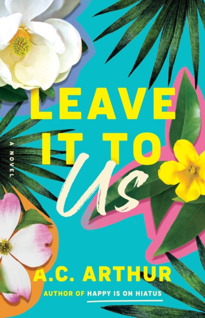 Book cover of: Leave It to Us. By: A. C. Arthur