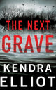 Book cover of: Next Grave. By: Kendra Elliot