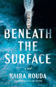 Book cover of: Beneath the Surface. By: Kaira Sturdivant Rouda