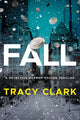Book cover of: Fall. By: Tracy Clark