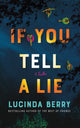If You Tell a Lie, A Thriller 9781662512629 Lucinda Berry