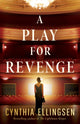 Book cover of: Play for Revenge. By: Cynthia Ellingsen