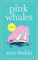 Book cover of: Pink Whales. By: Sara Shukla