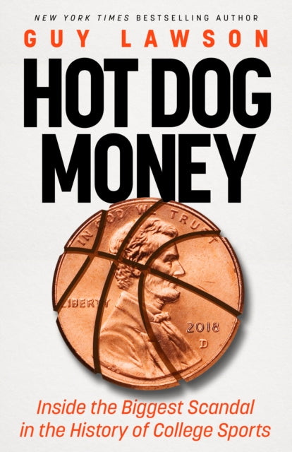 Book cover of: Hot Dog Money. By: Guy Lawson
