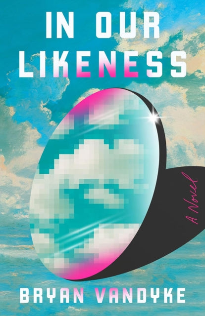 Book cover of: In Our Likeness. By: Bryan VanDyke