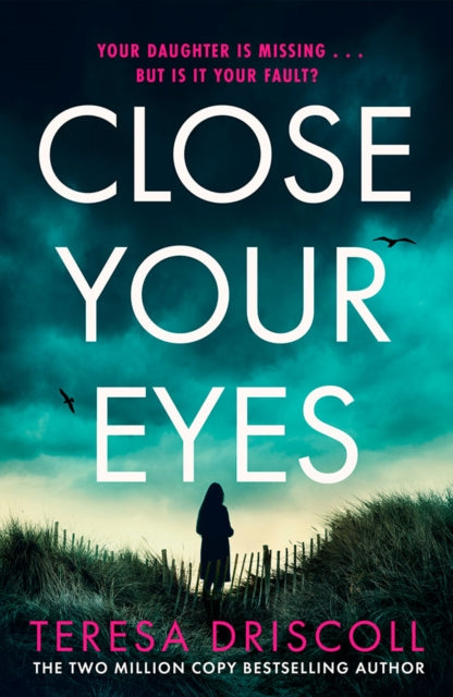Book cover of: Close Your Eyes. By: Teresa Driscoll