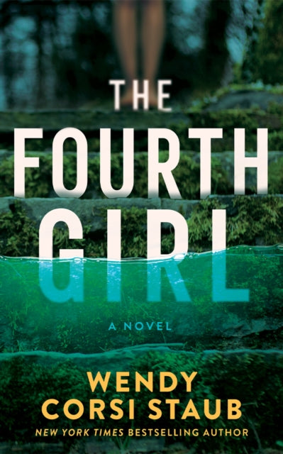 Fourth Girl, A Novel 9781662523816 Wendy Corsi Staub