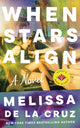 When Stars Align, A Novel 9781662526534 Melissa Cruz