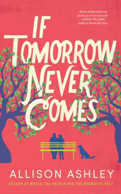 Book cover of: If Tomorrow Never Comes. By: Allison Ashley