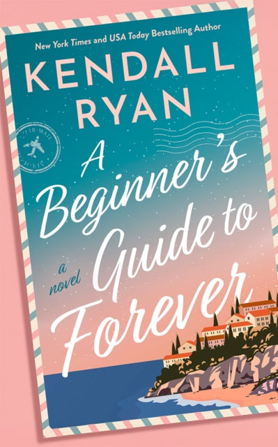 Book cover of: Beginner's Guide to Forever. By: Kendall Ryan