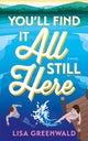 You'll Find It All Still Here