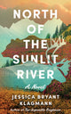 Book cover of: North of the Sunlit River