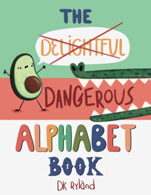 Book cover of: Dangerous Alphabet Book. By: D. K. Ryland