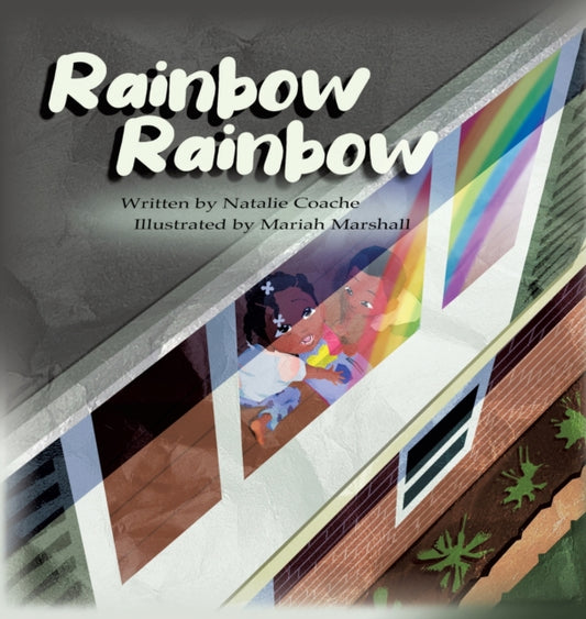 Book cover of: Rainbow Rainbow. By: Natalie S. Coache