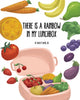 Book cover of: There's a Rainbow in My Lunchbox. By: Hayley Davis