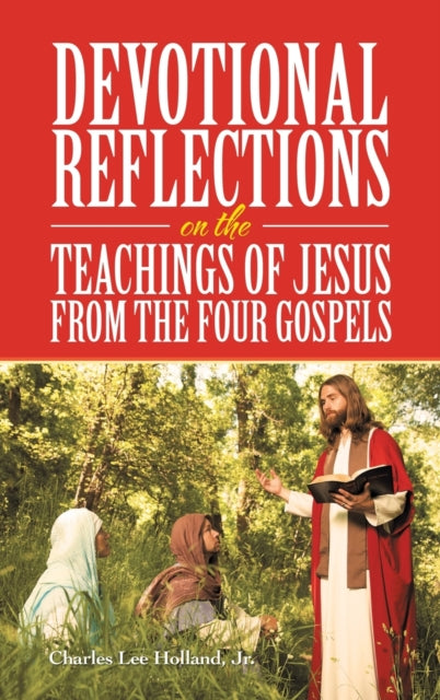 Book cover of: Devotional Reflections on the Teachings of Jesus from the Four Gospels