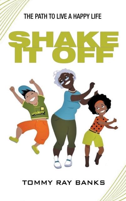 Book cover of: Shake It Off. By: Tommy Ray Banks